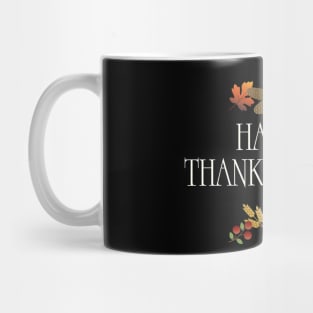 happy  thanksgiving Mug